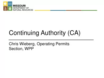 Continuing Authority (CA)  Chris Wieberg, Operating Permits  Section, WPP  Current Regulation