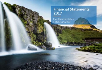 Financial Statements  2017  Investor presentation  14 February 2018  2017  Highlights Operating