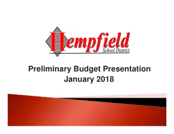 Preliminary Budget Presentation  January 2018  Governors Proposed Budget Release:  February 6