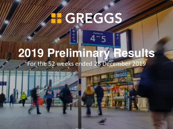 2019 Preliminary Results  For the 52 weeks ended 28 December 2019  Agenda  Highlights  Financial