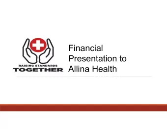 METRO  Allina Health  BARGAINING  UPDATE  MNA Bargaining Context  In 2010 and 2016 MNA and