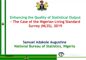 National Bureau of Statistics, Nigeria  10/6/2019  Outline of Presentation  Background  What is