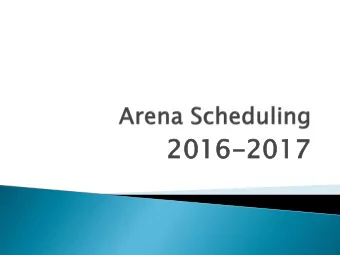 2016  016-2017  2017  You have complete ownership in the creation of  your schedule.  Arena