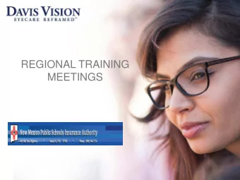 REGIONAL TRAINING  MEETINGS  Why Vision Care?  Did you know?  All of the major arteries and