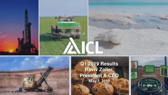 Q1 2019 Results  Raviv Zoller,  President &amp; CEO  May 7, 2019  Important Legal Notes  Im