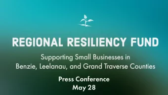 Press Conference  May 28  AGENDA  Presentations from Regional Resiliency Fund Partners  Laura