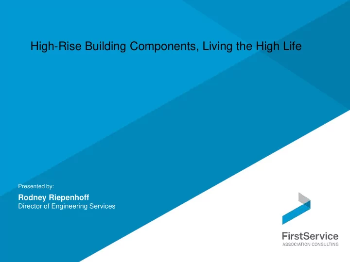 high rise building components living the high life