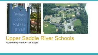 Upper Saddle River Schools  Public Hearing on the 2017/18 Budget  Budget Timeline  State Aid