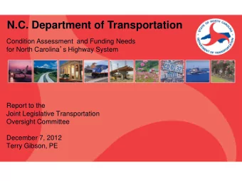 N.C. Department of Transportation Condition Assessment  and Funding Needs for North Carolina  s