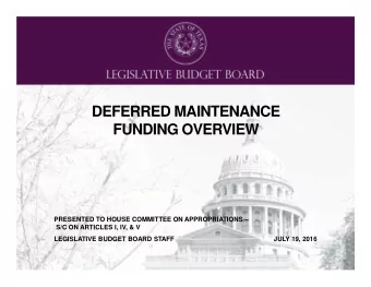 DEFERRED MAINTENANCE  FUNDING OVERVIEW  PRESENTED TO HOUSE COMMITTEE ON APPROPRIATIONS   S/C ON