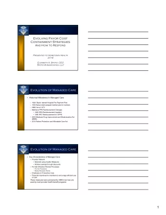 1  Evolution of Managed Care   Types of Network Based Managed  Care Programs   Indemnity