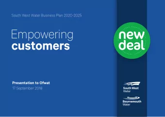 Empowering  customers  Presentation to Ofwat  17 September 2018  Summary Empowering customers  of