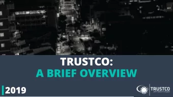 TRUSTCO:  A BRIEF OVERVIEW  2019  DISCLAIMER  The information contained in this presentation (the