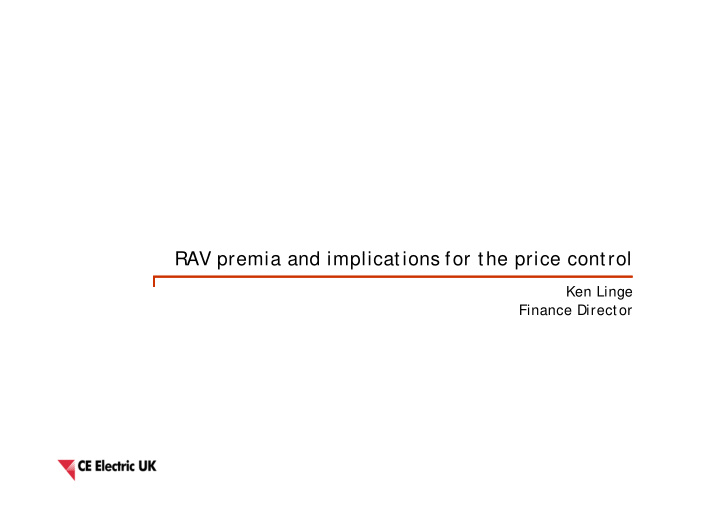 rav premia and implications for the price control rav
