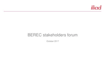BEREC stakeholders forum  October 2017  1  Investment is at its highest level in France,  despite