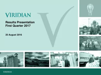 Results Presentation  First Quarter 2017  25 August 2016  Forward looking statements  This