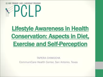 Conserv  rvation: Aspects in Diet,  Exercise and Self-Perception  TAPERA CHIWOCHA  CommuniCare