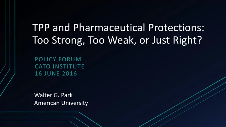 tpp and pharmaceutical protections too strong too weak or
