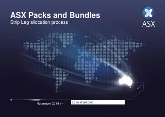 ASX Packs and Bundles  Strip Leg allocation process  Lazo Vrankovic  November 2014 What are Packs