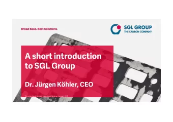 A short introduction  to SGL Group  Dr. Jrgen Khler, CEO  Commerzbank German Investment