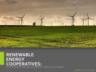 RENEWABLE  ENERGY  COOPERATIVES:  E C O N O M I C  D E V E LO P M E N T  I M P L I C AT I O N S  D