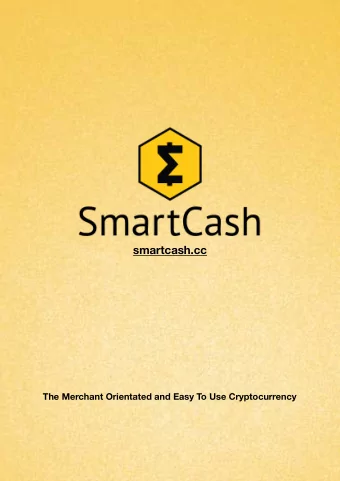 smartcash.cc  The Merchant Orientated and Easy To Use Cryptocurrency  1  Table of Contents Where