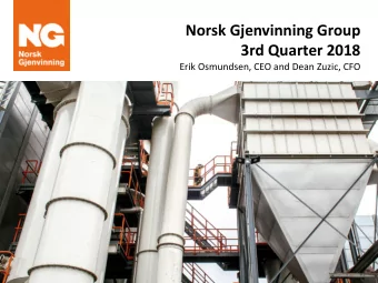 3rd Quarter 2018  Erik Osmundsen, CEO and Dean Zuzic, CFO  Disclaimer  VV Holding AS is providing