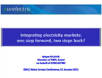 CEO Declaration  18/03/2009  Power Choices study  05/11/2010  Divergent European energy