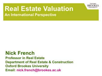 Real Estate Valuation  An International Perspective  Nick French  Professor in Real Estate