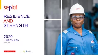 RESILIENCE  AND  STRENGTH  2020  H1 RESULTS  29 JULY 2020  www.seplatpetroleum.com  2  SEPLAT