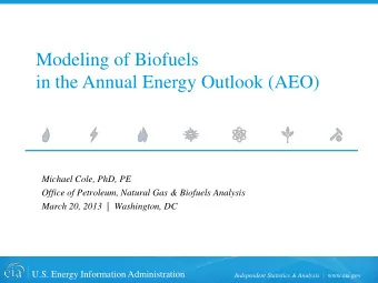 in the Annual Energy Outlook (AEO)  Michael Cole, PhD, PE  Office of Petroleum, Natural Gas &amp;