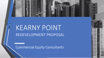 Vision  Our primary vision is to not only provide Kearny with outlets  that are desired in the