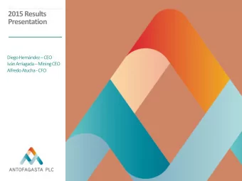 2015 Results  Presentation Diego Hernndez  CEO IvnArriagada  Mining CEO  Alfredo Atucha