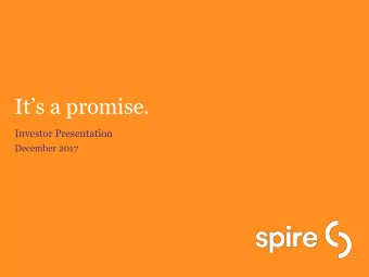 Its a promise.  Investor Presentation  December 2017  Forward-looking statements and use of