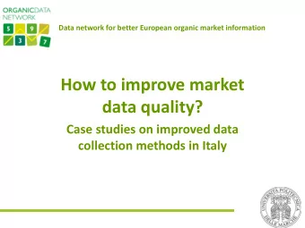 data quality?  Case studies on improved data collection methods in Italy  IT organic data