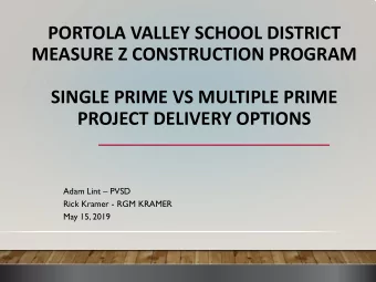 PORTOLA VALLEY SCHOOL DISTRICT  MEASURE Z CONSTRUCTION PROGRAM  SINGLE PRIME VS MULTIPLE PRIME