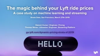 The magic behind your Lyft ride prices  A case study on machine learning and streaming  Strata