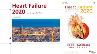 Heart Failure  2020  Industry Site Visit  17/09/2019  Agenda 09:30  10:30  Heart Failure 2020 -