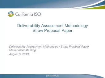 Deliverability Assessment Methodology  Straw Proposal Paper  Deliverability Assessment Methodology