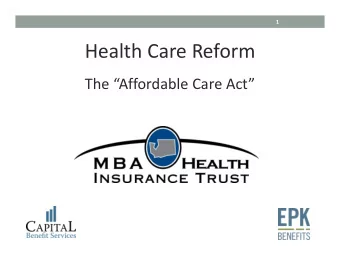 Health Care Reform The Affordable Care Act House Keeping items.. All phone lines are muted