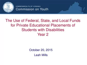 The Use of Federal, State, and Local Funds  for Private Educational Placements of  Students with