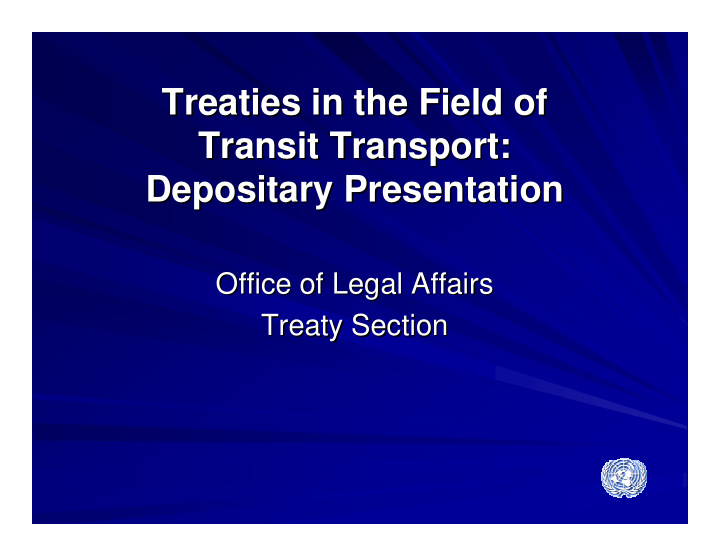 treaties in the field of treaties in the field of transit