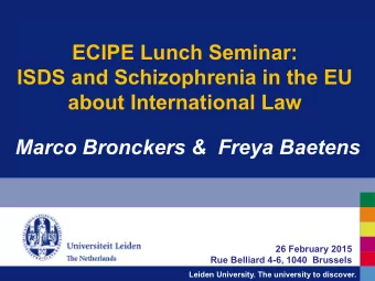 ECIPE Lunch Seminar:  ISDS and Schizophrenia in the EU  about International Law  Marco Bronckers