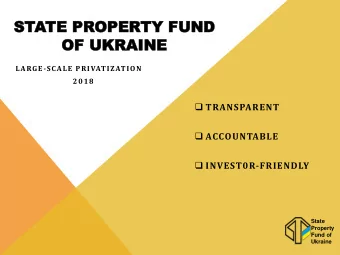 ST  STATE  TE PR  PROPER  OPERTY  TY FUN  FUND  D  OF  OF UK  UKRAINE  RAINE  LARGE-SCALE