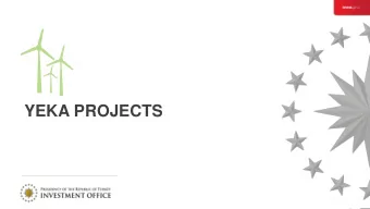 YEKA PROJECTS  invest.gov.tr  TENDER ANNOUNCEMENT ON  SOLAR-III YEKA PROJECTS  JULY 3, 2020  Solar