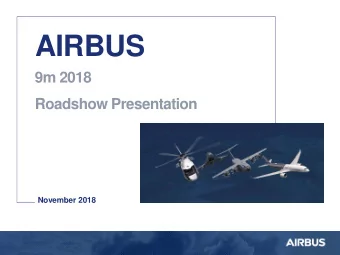 AIRBUS  9m 2018  Roadshow Presentation  November 2018  SAFE HARBOUR  STATEMENT  2  DISCLAIMER  This