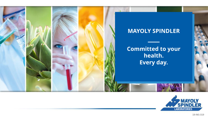mayoly spindler committed to your health every day