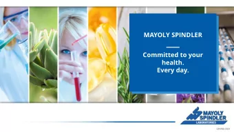 MAYOLY SPINDLER  Committed to your  health.  Every day.  19-INS-319  OUR AMBITION  Become an