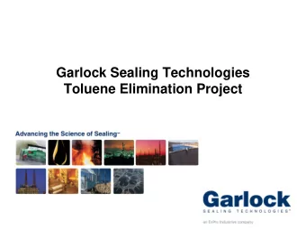 Garlock Sealing Technologies  Toluene Elimination Project  Overview   Garlock had manufactured