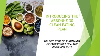 INTRODUCING THE  ARBONNE 30  CLEAN EATING  PLAN  HELPING TENS OF THOUSANDS  OF FAMILIES GET HEALTHY